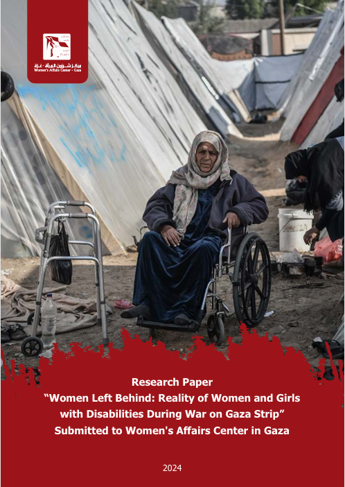 Research Paper  “Women Left Behind: Reality of Women and Girls  with Disabilities During War on Gaza Strip”